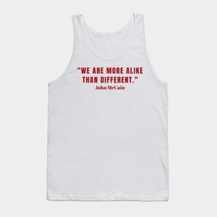 John McCain words of wisdom, political gift, shirt, stickers, mugs Tank Top